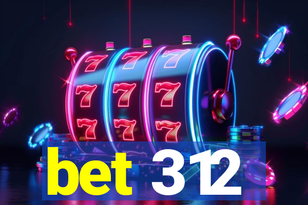 bet 312